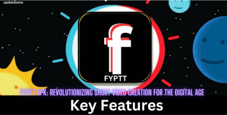 Fyptt APK: Revolutionizing Short Video Creation for the Digital Age