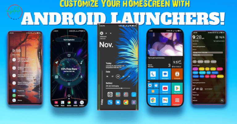 Best Launcher APKs to Customize Your Android Phone